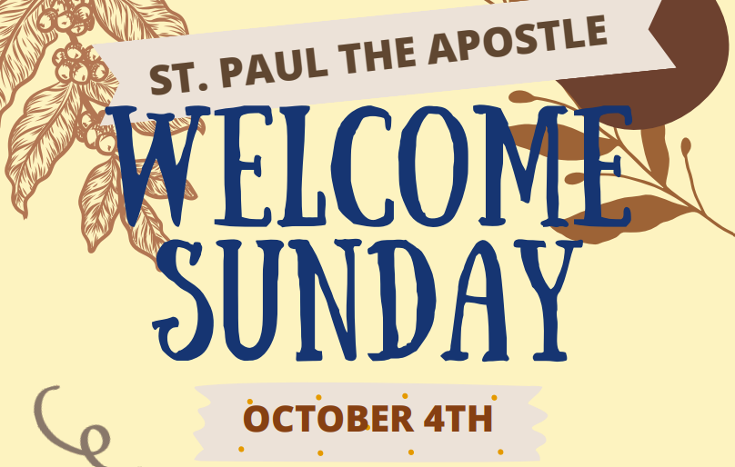 Welcome Sunday at St. Paul’s – October 4th